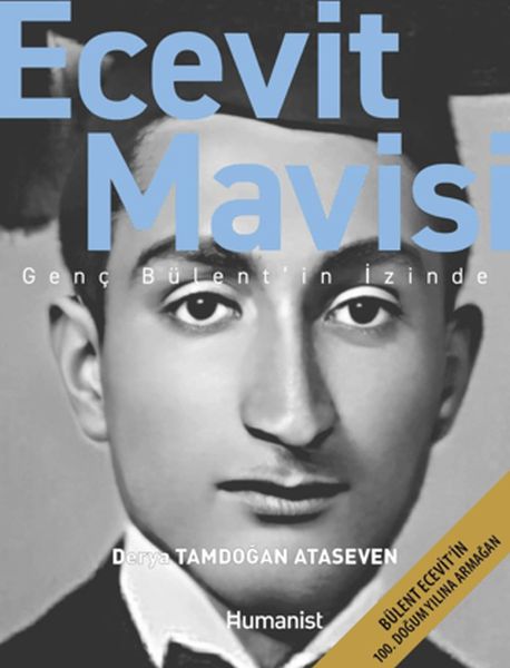 Ecevit Mavisi - Genç Bülent’in İzinde Ecevit Mavisi - Genç Bülent’in İzinde
