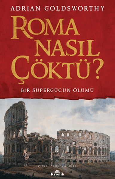 Roma Nasıl Çöktü? Roma Nasıl Çöktü?