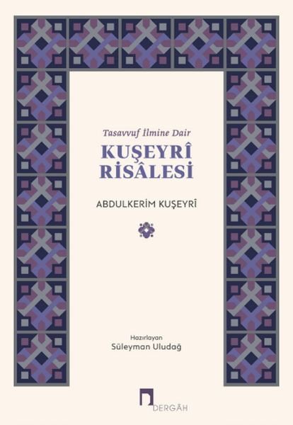 Tasavvuf İlmine Dair Kuşeyri Risalesi Tasavvuf İlmine Dair Kuşeyri Risalesi