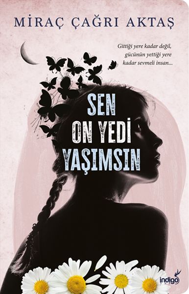 Sen On Yedi Yaşımsın Sen On Yedi Yaşımsın