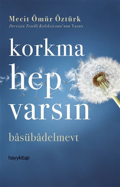 Korkma Hep Varsın Korkma Hep Varsın