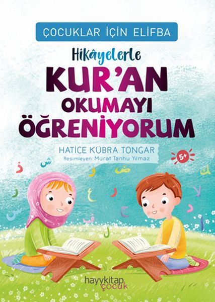 Çocuklar İçin Elifba Hikâyelerle Kur’an Okumayı Öğreniyorum