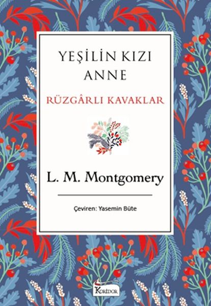 Yeşilin Kızı Anne Rüzgarlı Kavaklar (Bez Ciltli) Yeşilin Kızı Anne Rüzgarlı Kavaklar (Bez Ciltli)