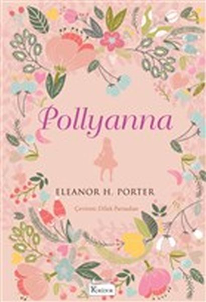 Pollyanna (Bez Ciltli) Pollyanna (Bez Ciltli)
