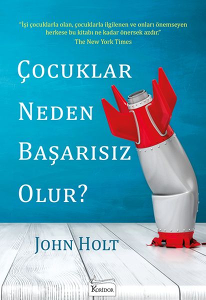 Çocuklar Neden Başarısız Olur? Çocuklar Neden Başarısız Olur?