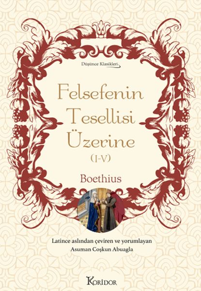 Felsefenin Tesellisi Üzerine (I-V) (Bez Ciltli) Felsefenin Tesellisi Üzerine (I-V) (Bez Ciltli)