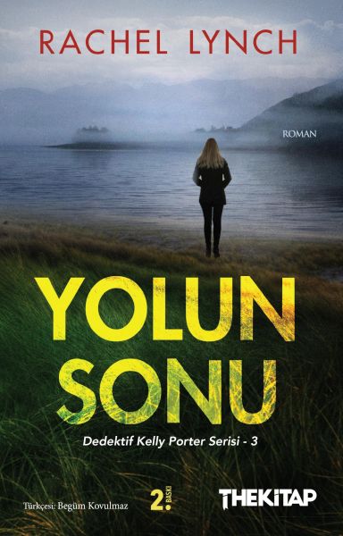 Yolun Sonu - Dedektif Kelly Porter Serisi 3 Yolun Sonu - Dedektif Kelly Porter Serisi 3