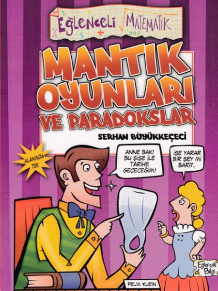 Mantık Oyunları ve Paradokslar - Eğlenceli Matematik Mantık Oyunları ve Paradokslar - Eğlenceli Matematik