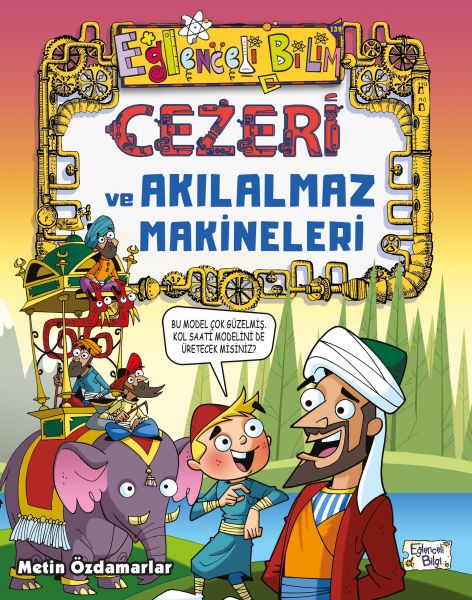 Cezeri ve Akılalmaz Makineleri Cezeri ve Akılalmaz Makineleri