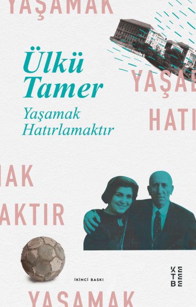 Yaşamak Hatırlamaktır Yaşamak Hatırlamaktır