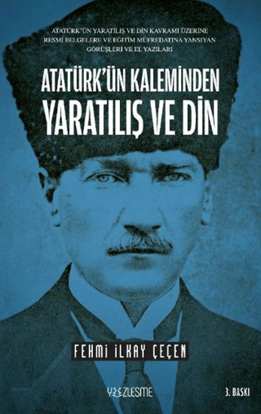 Atatürk'ün Kaleminden Yaratılış ve Din Atatürk'ün Kaleminden Yaratılış ve Din
