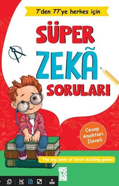 Süper Zeka Soruları - 7'den 77'ye Herkes İçin Süper Zeka Soruları - 7'den 77'ye Herkes İçin