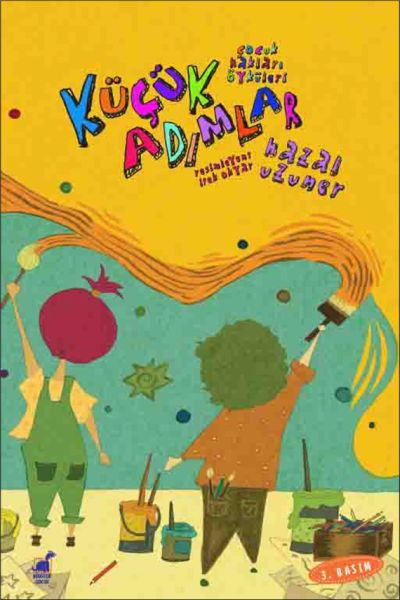 Küçük Adımlar - Çocuk Hakları Öyküleri Küçük Adımlar - Çocuk Hakları Öyküleri