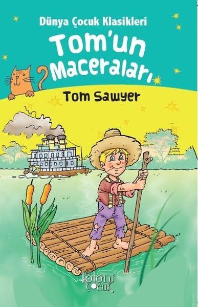 Tomun Maceraları - Dünya Çocuk Klasikleri Tom Sawyer Tomun Maceraları - Dünya Çocuk Klasikleri Tom Sawyer