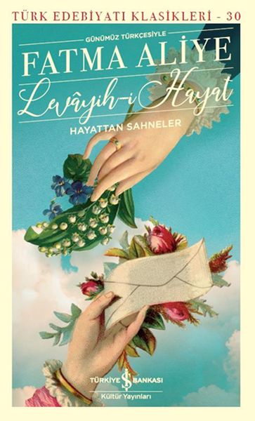Levayih-i Hayat Hayattan Sahneler (Günümüz Türkçesiyle) - Türk Edebiyatı Klasikleri Levayih-i Hayat Hayattan Sahneler (Günümüz Türkçesiyle) - Türk Edebiyatı Klasikleri