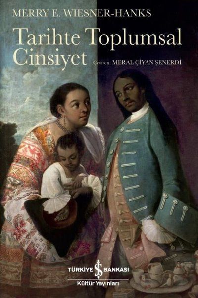 Tarihte Toplumsal Cinsiyet Tarihte Toplumsal Cinsiyet