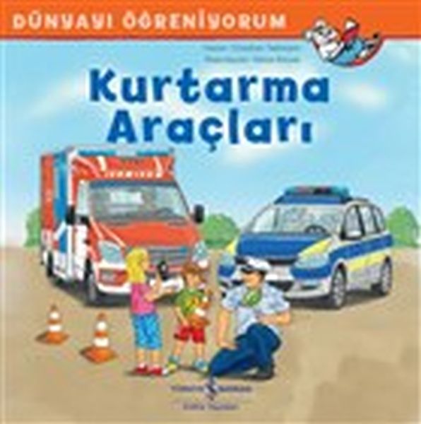 Kurtarma Araçları - Dünyayı Öğreniyorum Kurtarma Araçları - Dünyayı Öğreniyorum