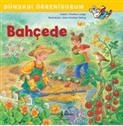 Bahçede - Dünyayı Öğreniyorum Bahçede - Dünyayı Öğreniyorum