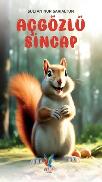 Aç Gözlü Sincap Aç Gözlü Sincap