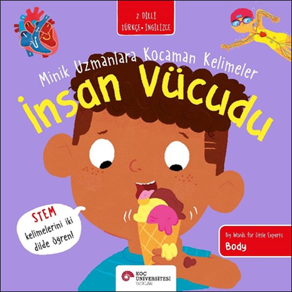 İnsan Vücudu- Minik Uzmanlara Kocaman Kelimeler (İki Dilli Türkçe-İngilizce) İnsan Vücudu- Minik Uzmanlara Kocaman Kelimeler (İki Dilli Türkçe-İngilizce)