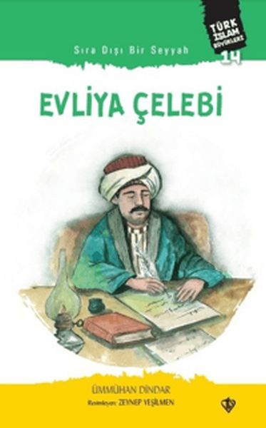 Sıra Dışı Bir Seyyah Evliya Çelebi