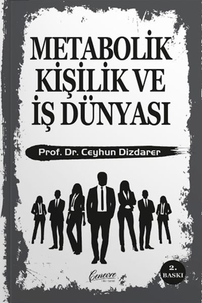 Metabolik Kişilik ve İş Dünyası Metabolik Kişilik ve İş Dünyası