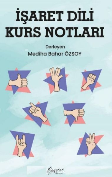 İşaret Dili Kurs Notları İşaret Dili Kurs Notları