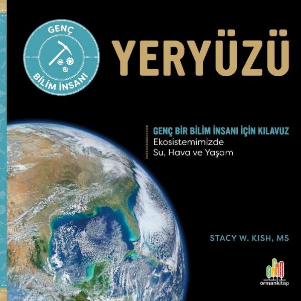 Yeryüzü Genç Bir Bilim İnsanı İçin Kılavuz Yeryüzü Genç Bir Bilim İnsanı İçin Kılavuz