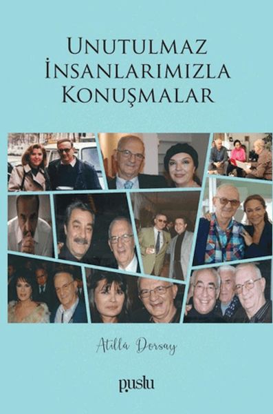 Unutulmaz İnsanlarımızla Konuşmalar