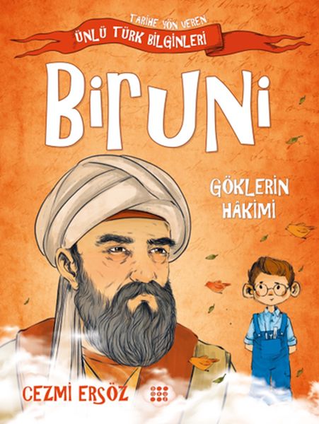 Tarihe Yön Veren Ünlü Türk Bilginleri - Biruni - Göklerin Hakimi Tarihe Yön Veren Ünlü Türk Bilginleri - Biruni - Göklerin Hakimi