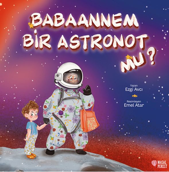Babaannem Bir Astronot mu? Babaannem Bir Astronot mu?
