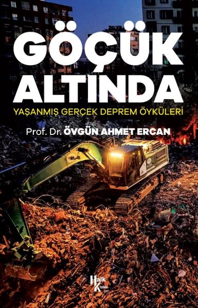 Göçük Altında - Yaşanmış Gerçek Deprem Öyküleri Göçük Altında - Yaşanmış Gerçek Deprem Öyküleri