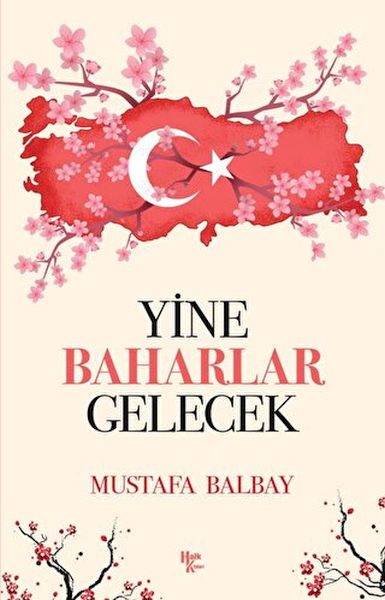 Yine Baharlar Gelecek Yine Baharlar Gelecek