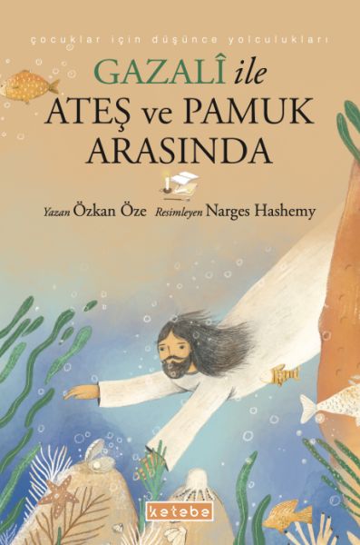 Gazalî ile Ateş ve Pamuk Arasında Gazalî ile Ateş ve Pamuk Arasında