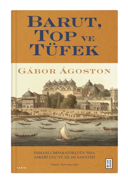 Barut, Top ve Tüfek Barut, Top ve Tüfek