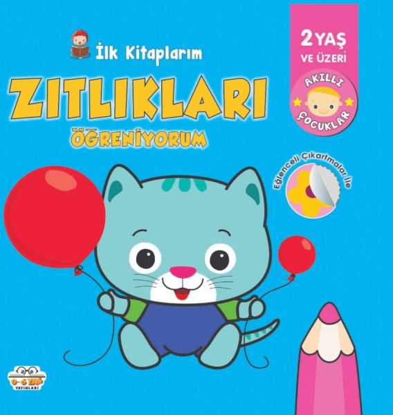İlk Kitaplarım-Zıtlıkları Öğreniyorum - 0-6 Yaş Yayınları İlk Kitaplarım-Zıtlıkları Öğreniyorum - 0-6 Yaş Yayınları