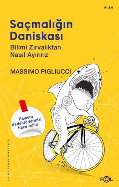 Saçmalığın Daniskası –Bilimi Zırvalıktan Nasıl Ayırırız Saçmalığın Daniskası –Bilimi Zırvalıktan Nasıl Ayırırız