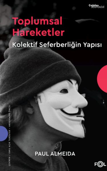 Toplumsal Hareketler – Kolektif Seferberliğin Yapısı– Toplumsal Hareketler – Kolektif Seferberliğin Yapısı–