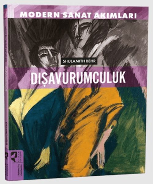 Modern Sanat Akımları Dışavurumculuk Modern Sanat Akımları Dışavurumculuk