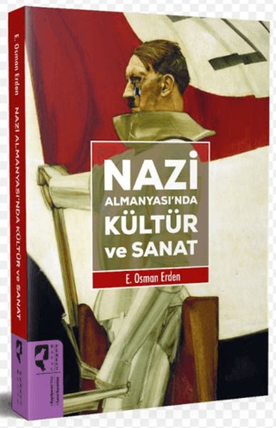 Nazi Almanyası'nda Kültür ve Sanat Nazi Almanyası'nda Kültür ve Sanat