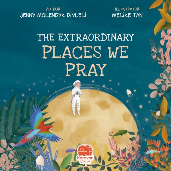 The Extraordınary Places We Pray The Extraordınary Places We Pray