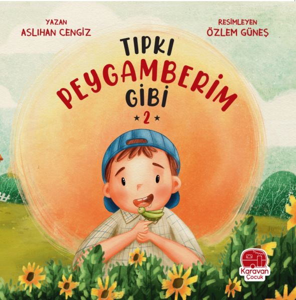 Tıpkı Peygamberim Gibi 2 Tıpkı Peygamberim Gibi 2