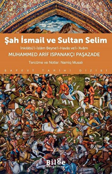 Şah İsmail ve Sultan Selim İnkılâbü’l-İslâm Beyne’l-Havâs ve’l-Avâm Şah İsmail ve Sultan Selim İnkılâbü’l-İslâm Beyne’l-Havâs ve’l-Avâm
