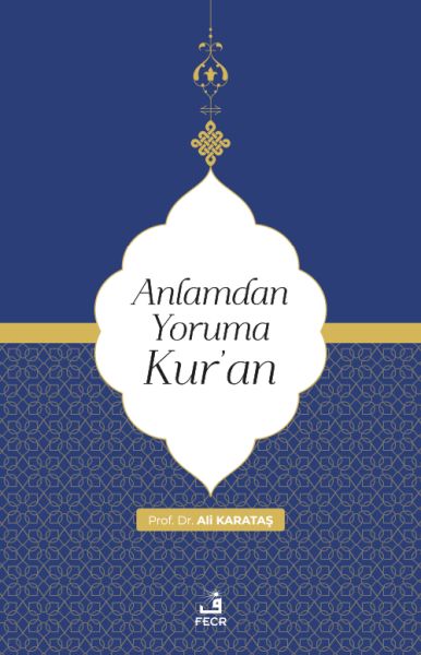 Anlamdan Yoruma Kur’an Anlamdan Yoruma Kur’an