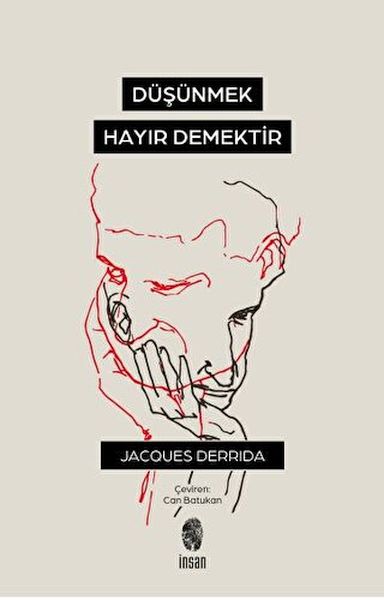 Düşünmek, Hayır Demektir Düşünmek, Hayır Demektir