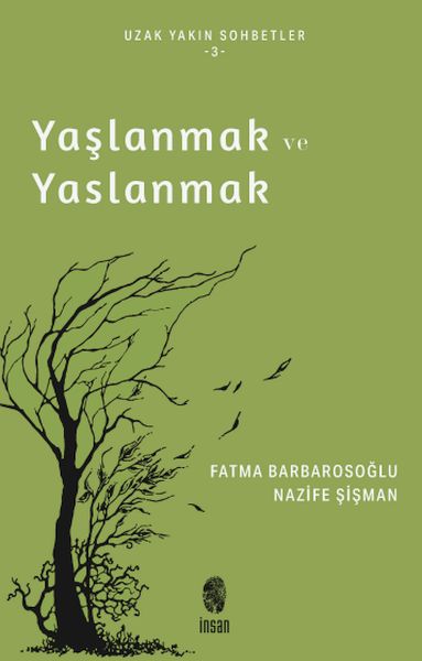 Yaşlanmak ve Yaslanmak Yaşlanmak ve Yaslanmak