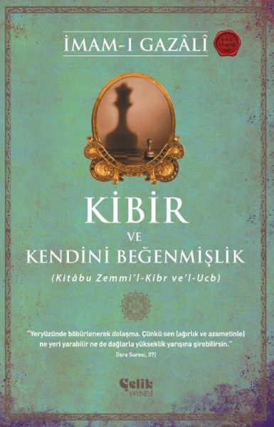 Kibir ve Kendini Beğenmişlik Kibir ve Kendini Beğenmişlik