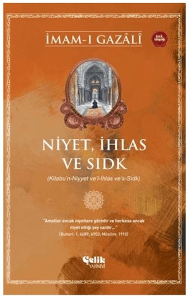 Niyet, İhlas ve Sıdk
