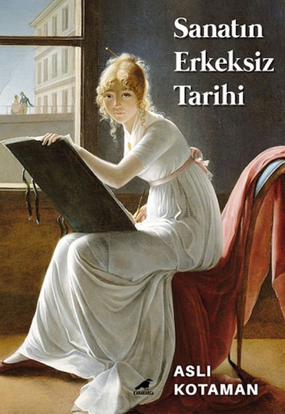 Sanatın Erkeksiz Tarihi Sanatın Erkeksiz Tarihi