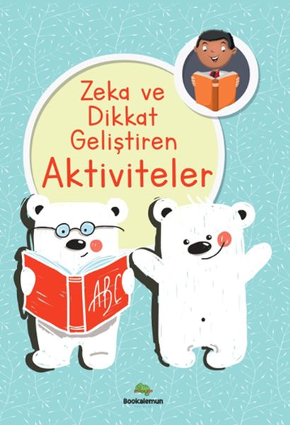 Zeka Ve Dikkat Geliştiren Aktiviteler Zeka Ve Dikkat Geliştiren Aktiviteler
